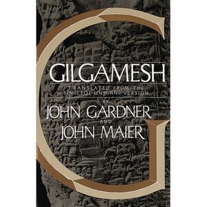Gilgamesh -- John Gardner